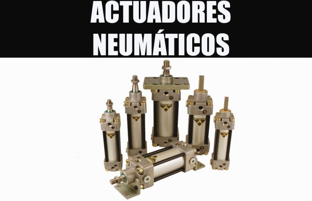 Actuadores neumaticos